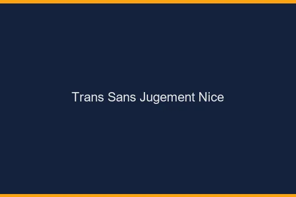 Trans Sans Jugement Nice