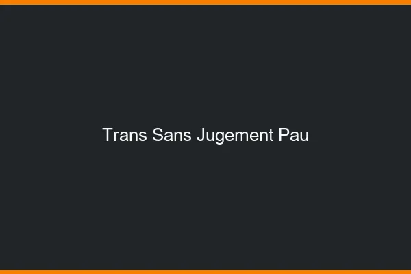 Trans Sans Jugement Pau