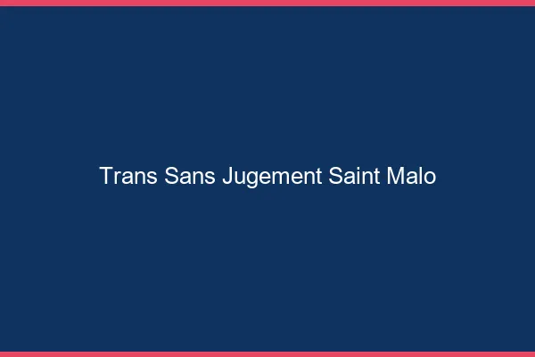Trans Sans Jugement Saint-Malo
