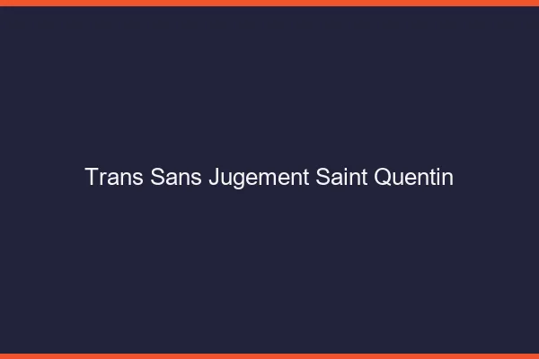 Trans Sans Jugement Saint-Quentin