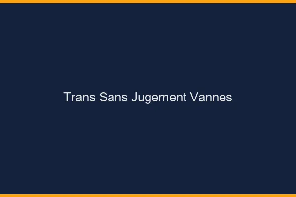 Trans Sans Jugement Vannes