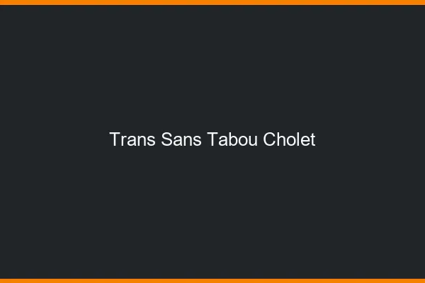 Trans Sans Tabou Cholet