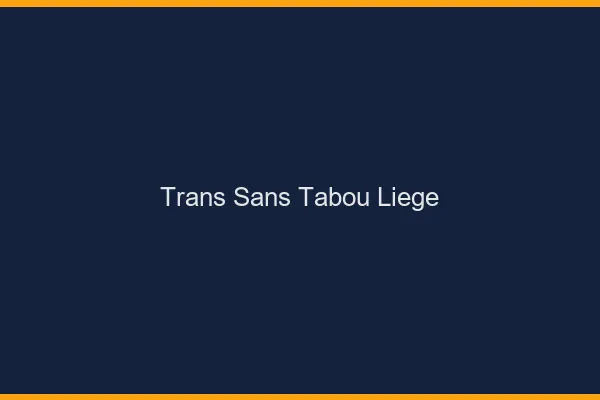 Trans Sans Tabou Liège