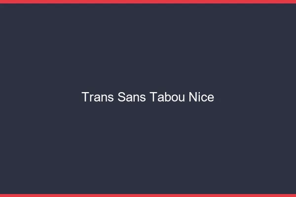 Trans Sans Tabou Nice