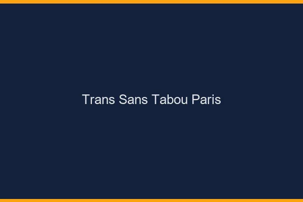 Trans Sans Tabou Paris