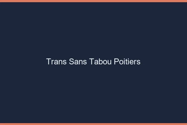 Trans Sans Tabou Poitiers