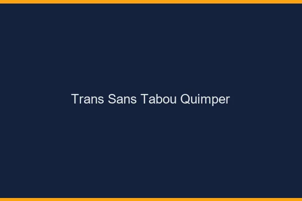 Trans Sans Tabou Quimper