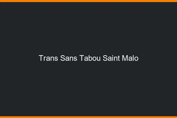 Trans Sans Tabou Saint-Malo