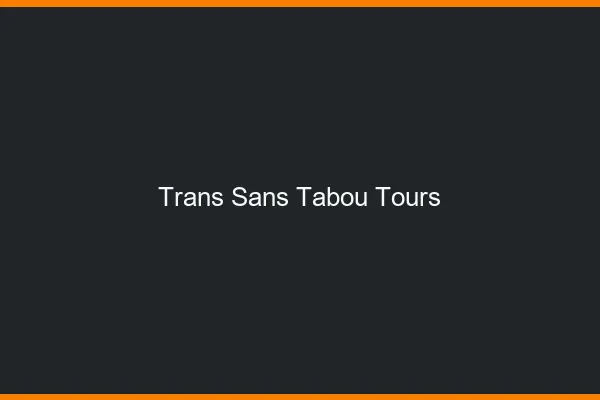 Trans Sans Tabou Tours