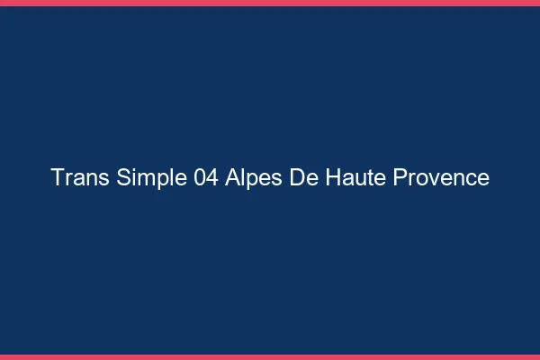 Trans Simple 04 alpes-de-haute-provence
