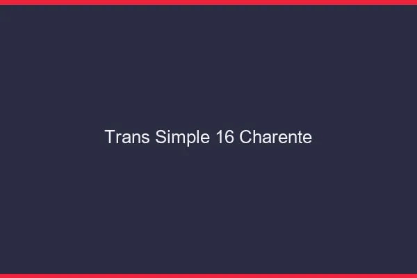 Trans Simple 16 charente