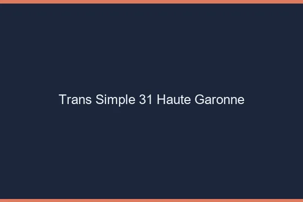 Trans Simple 31 haute-garonne