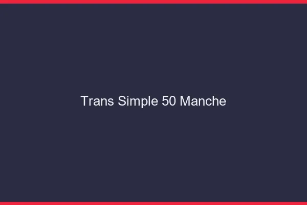 Trans Simple 50 manche