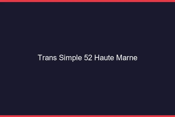 Trans Simple 52 haute-marne