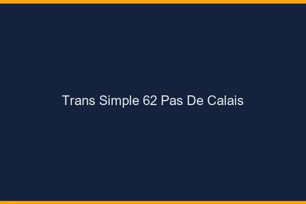 Trans Simple 62 pas-de-calais