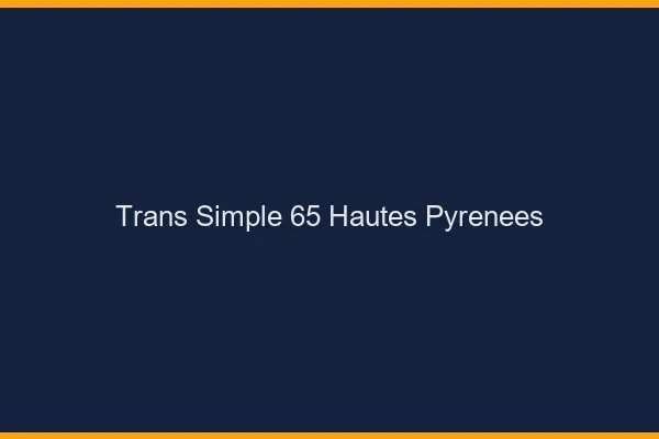 Trans Simple 65 hautes-pyrenees