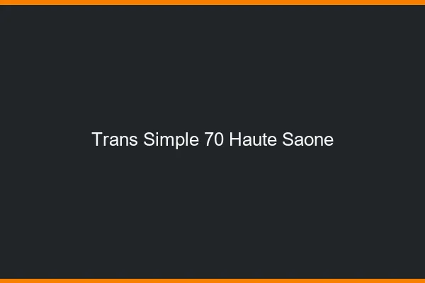 Trans Simple 70 haute-saone