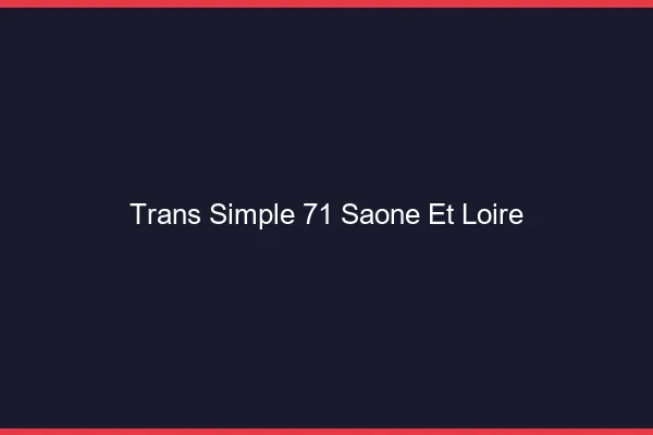 Trans Simple 71 saone-et-loire