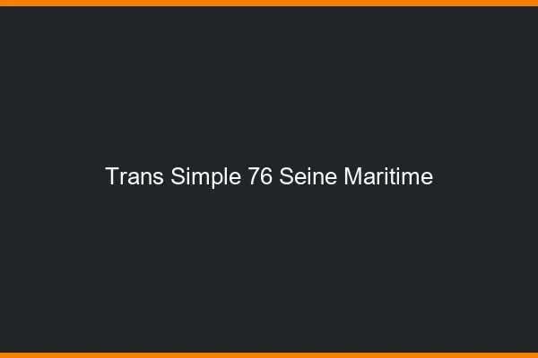 Trans Simple 76 seine-maritime