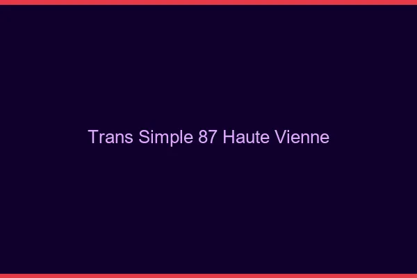 Trans Simple 87 haute-vienne
