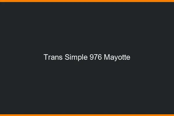 Trans Simple 976 mayotte