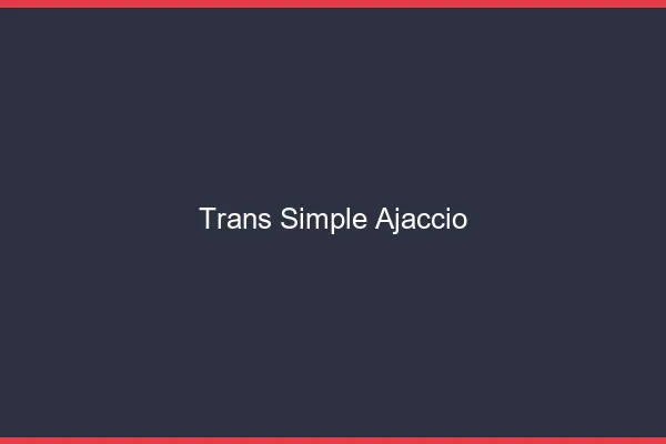 Trans Simple Ajaccio