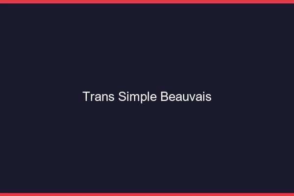 Trans Simple Beauvais