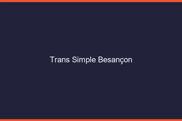 Trans Simple Besançon
