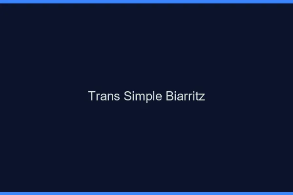 Trans Simple Biarritz