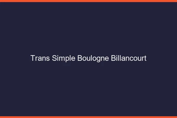 Trans Simple Boulogne-Billancourt