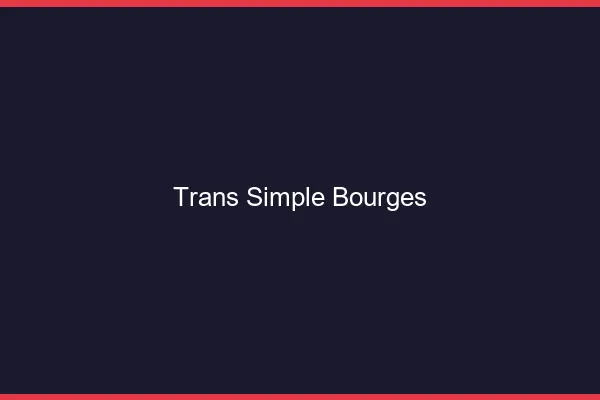 Trans Simple Bourges