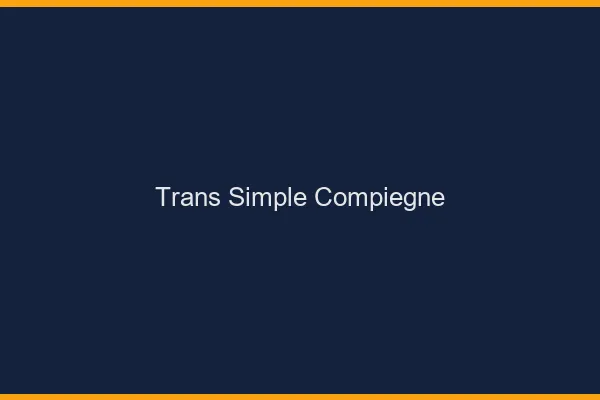 Trans Simple Compiègne