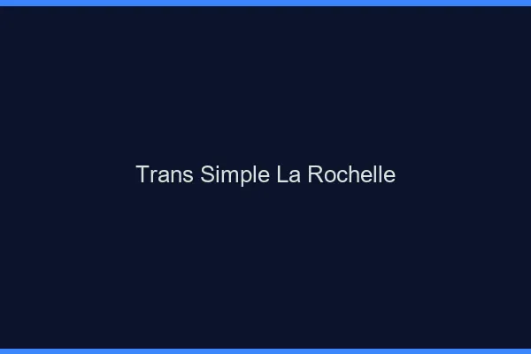 Trans Simple La Rochelle