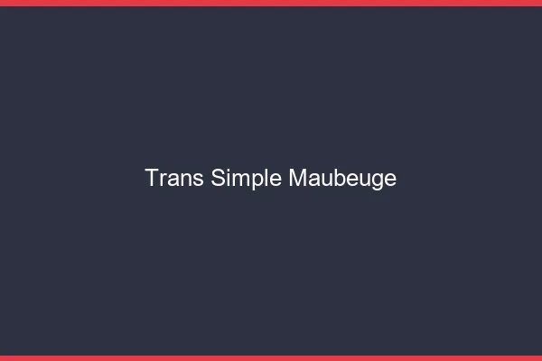 Trans Simple Maubeuge