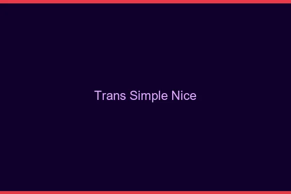 Trans Simple Nice