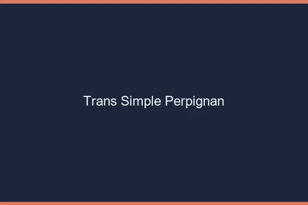 Trans Simple Perpignan