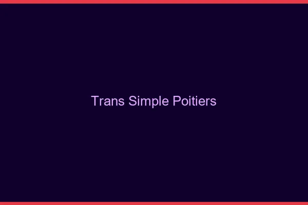 Trans Simple Poitiers