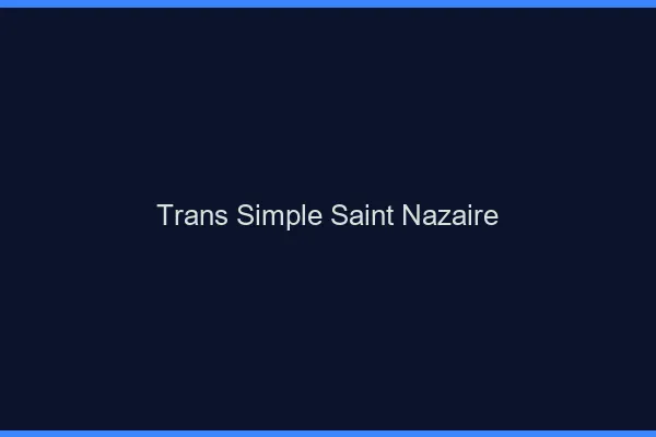 Trans Simple Saint-Nazaire