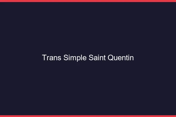 Trans Simple Saint-Quentin