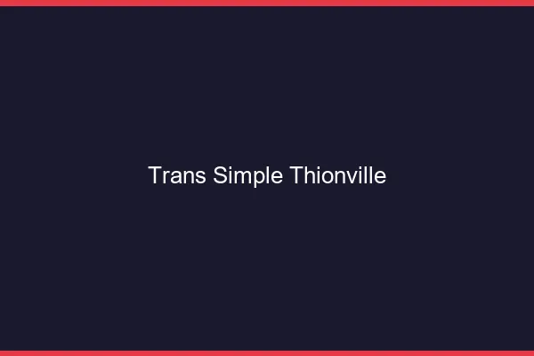 Trans Simple Thionville