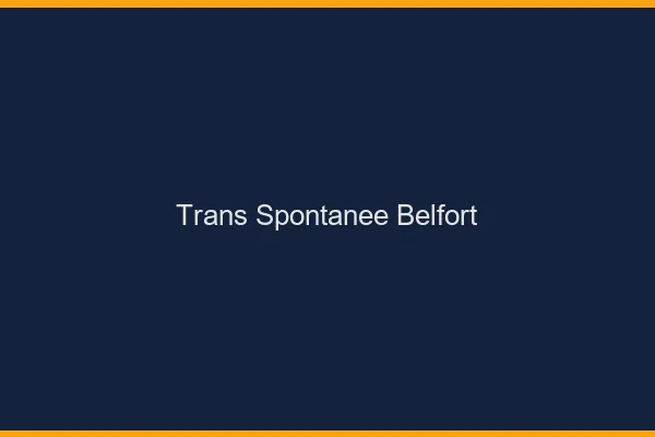 Trans Spontanée Belfort