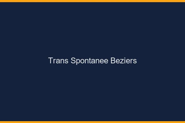 Trans Spontanée Béziers