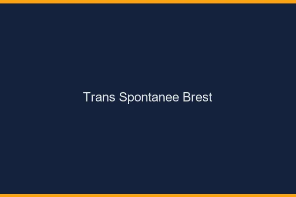Trans Spontanée Brest