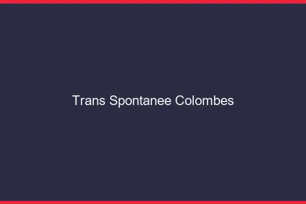 Trans Spontanée Colombes