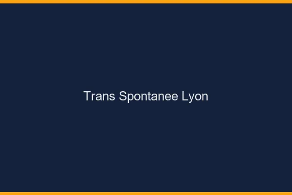 Trans Spontanée Lyon