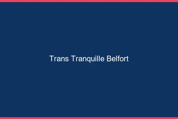 Trans Tranquille Belfort