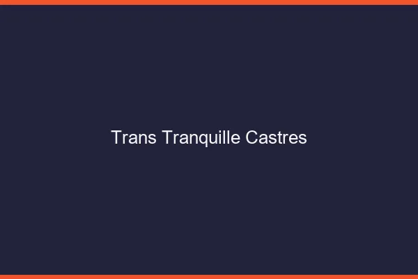 Trans Tranquille Castres