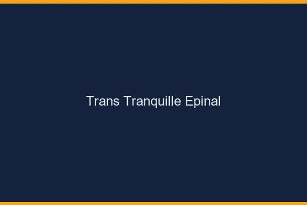 Trans Tranquille Épinal