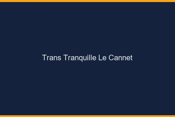 Trans Tranquille Le Cannet