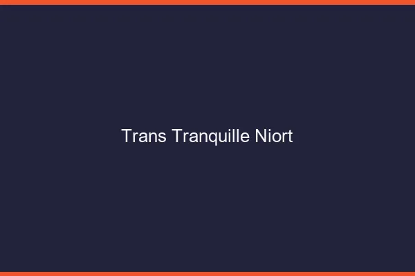 Trans Tranquille Niort